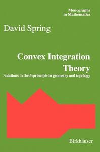 Convex Integration Theory di David Spring, Smith edito da Birkhäuser Basel
