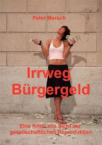 Irrweg B Rgergeld di Peter Mersch edito da Books On Demand