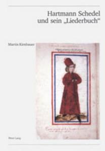 Hartmann Schedel und sein 'Liederbuch' di Martin Kirnbauer edito da Lang, Peter