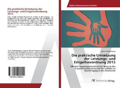 Die praktische Umsetzung der Leistungs- und Entgeltverordnung 2015 di Agnes Sechterberger edito da AV Akademikerverlag