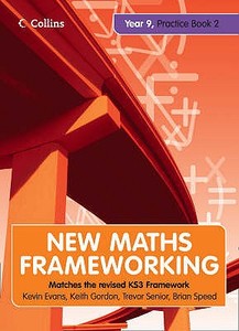 New Maths Frameworking - Year 9 Practice Book 2 (levels 5-7) di Kevin Evans, Keith Gordon, Trevor Senior, Brian Speed edito da Harpercollins Publishers
