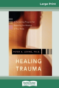 Healing Trauma di Peter A. Levine edito da ReadHowYouWant