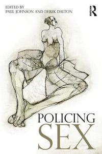 Policing Sex di Paul Johnson edito da Routledge
