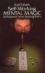 Self-working Mental Magic di Karl Fulves edito da Dover Publications Inc.