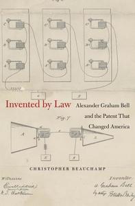 Invented by Law di Christopher P. Beauchamp edito da Harvard University Press