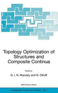 Topology Optimization of Structures and Composite Continua di G. I. N. Rozvany, N. Olhoff, George I. N. Rozvany edito da Springer Netherlands