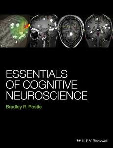 Essentials of Cognitive Neuroscience di Bradley R. Postle edito da John Wiley & Sons Inc