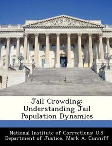 Jail Crowding di Mark A Cunniff edito da Bibliogov