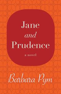 Jane and Prudence di Barbara Pym edito da OPEN ROAD MEDIA