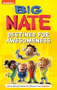 Big Nate: Destined for Awesomeness di Lincoln Peirce edito da ANDREWS & MCMEEL