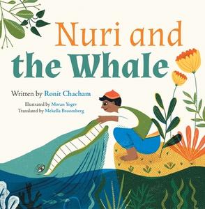 NURI & THE WHALE di RONIT CHACHAM edito da PEN & SWORD BOOKS