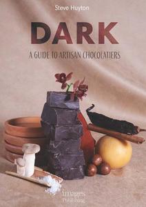 DARK Chocolate di Steve Huyton edito da Images Publishing Group Pty Ltd