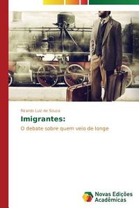 Imigrantes: di Ricardo Luiz de Souza edito da Novas Edições Acadêmicas