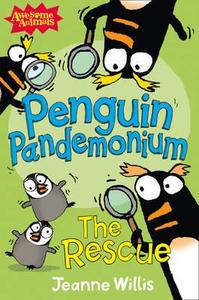 Penguin Pandemonium - The Rescue di Jeanne Willis edito da HarperCollins Publishers
