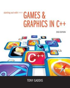 Starting Out with Games & Graphics in C++ di Tony Gaddis edito da Pearson Education (US)