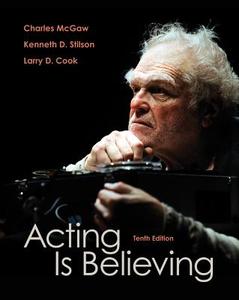 Acting Is Believing di Kenneth L. Stilson, Charles McGaw, Larry Clark edito da Cengage Learning, Inc