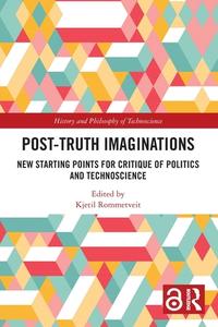 Post-Truth Imaginations edito da Taylor & Francis Ltd