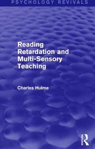 Reading Retardation and Multi-Sensory Teaching di Charles Hulme edito da Taylor & Francis Ltd