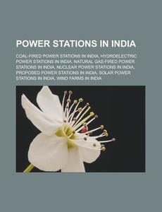 Power Stations In India: Coal-fired Powe di Books Llc edito da Books LLC, Wiki Series