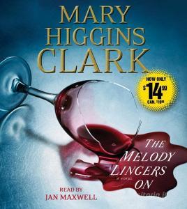The Melody Lingers on di Mary Higgins Clark edito da Simon & Schuster Audio