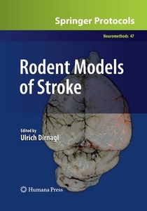Rodent Models of Stroke edito da Humana Press