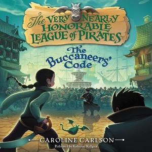 The Buccaneers Code di Caroline Carlson edito da HarperCollins (Blackstone)