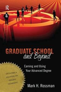 Graduate School and Beyond di Mark H. Rossman edito da Taylor & Francis Ltd