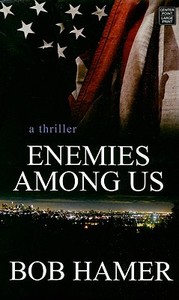 Enemies Among Us di Bob Hamer edito da Center Point