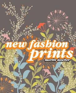 New Fashion Prints di Martin Dawber edito da Pavilion Books