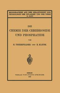 Die Chemie der Cerebroside und Phosphatide di E. Klenk, H. Thierfelder edito da Springer Berlin Heidelberg