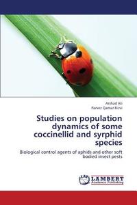 Studies on population dynamics of some coccinellid and syrphid species di Arshad Ali, Parvez Qamar Rizvi edito da LAP Lambert Academic Publishing