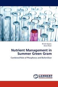 Nutrient Management in Summer Green Gram di Ritesh Gajera, Hiren Patel edito da LAP Lambert Academic Publishing