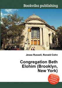 Congregation Beth Elohim (brooklyn, New York) di Jesse Russell, Ronald Cohn edito da Book On Demand Ltd.