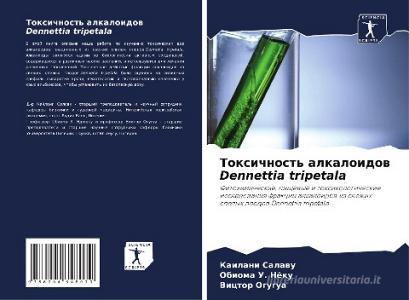 Toxichnost' alkaloidow Dennettia tripetala di Kailani Salawu, Obioma U. Nöku, Victor Ogugua edito da Sciencia Scripts