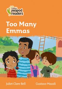 Level 4 - Too Many Emmas di Juliet Clare Bell edito da Harpercollins Publishers