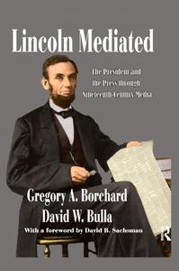Lincoln Mediated di David W. Bulla, Gregory Borchard edito da Taylor & Francis Ltd