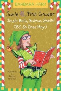 Junie B. 1st Grader Jingle Bells, Batman Smells! (P.S. So Does May) di Barbara Park edito da Random House Books for Young Readers