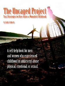 The Soul Strategies To Rise Above A Wounded Childhood di Sallie Culbreth edito da Iuniverse.com