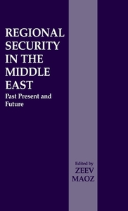 Regional Security in the Middle East di Zeev Maoz edito da Routledge