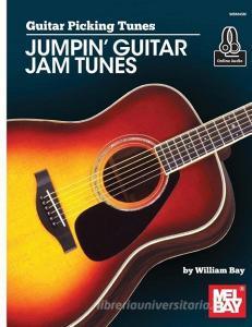 Guitar Picking Tunes-Jumpin' Guitar Jam di William Bay edito da WILLIAM BAY MUSIC