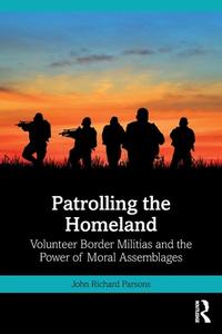 Patrolling The Homeland di John Parsons edito da Taylor & Francis Ltd