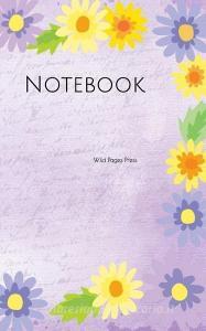 Notebook: Floral Roses Dandelion Mother's Day Mother Mom di Wild Pages Press edito da INDEPENDENTLY PUBLISHED
