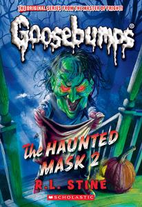 The Haunted Mask II (Classic Goosebumps #34) di R. L. Stine edito da SCHOLASTIC