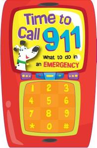Time to Call 911: What to Do in an Emergency di Ron Berry edito da Smart Kidz Publishing
