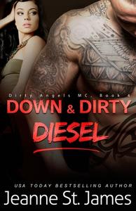 Down & Dirty: Diesel di Jeanne St James edito da Createspace Independent Publishing Platform
