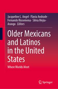 Older Mexicans and Latinos in the United States edito da Springer International Publishing