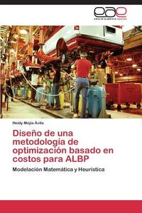 Diseño de una metodología de optimización basado en costos para ALBP di Heidy Mejía Ávila edito da EAE