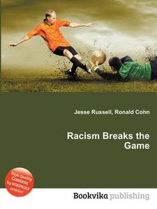 Racism Breaks The Game edito da Book On Demand Ltd.