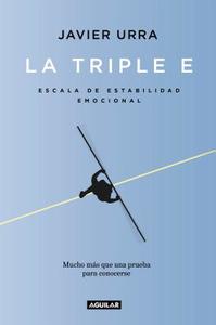 La Triple E / The Triple E di Javier Urra edito da AGUILAR