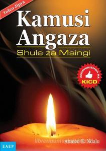 Kamusi Angaza Msingi. kwa shule za di Ahmed E. Ndalu edito da East African Educational Publishers
